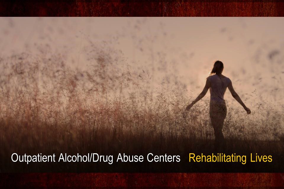 OUTPATIENT ALCOHOL/DRUG ABUSE CENTERS PRESENTATION