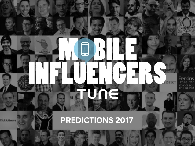 76 MOBILE PREDICTION FOR 2017: 76 MARKETING INFLUENCERS REVEAL THEIR WINNING STRATEGIES