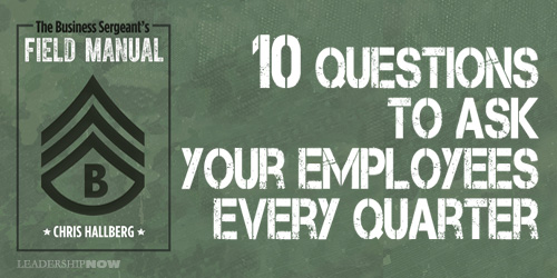10 QUESTIONS TO ASK YOUR EMPLOYEES EVERY QUARTER