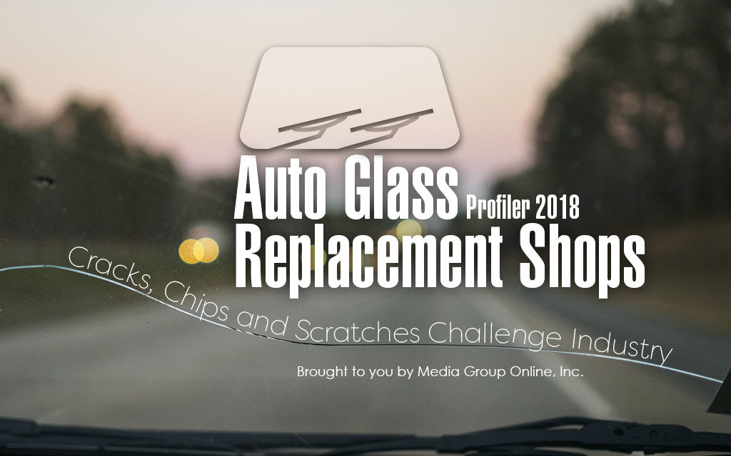 AUTO GLASS REPLACEMENT SHOP 2018 PRESENTATION