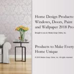 HOME DESIGN PRODUCTS:  WINDOWS, DOORS, PAINT AND WALLPAPER 2018 PRESENTATION