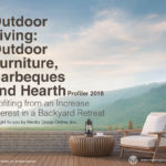 OUTDOOR LIVING: OUTDOOR FURNITURE, BARBECUES AND HEARTH 2018 PRESENTATION