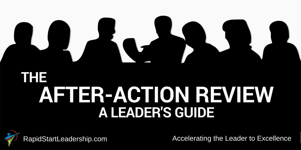 THE AFTER ACTION REVIEW: A LEADER’S GUIDE