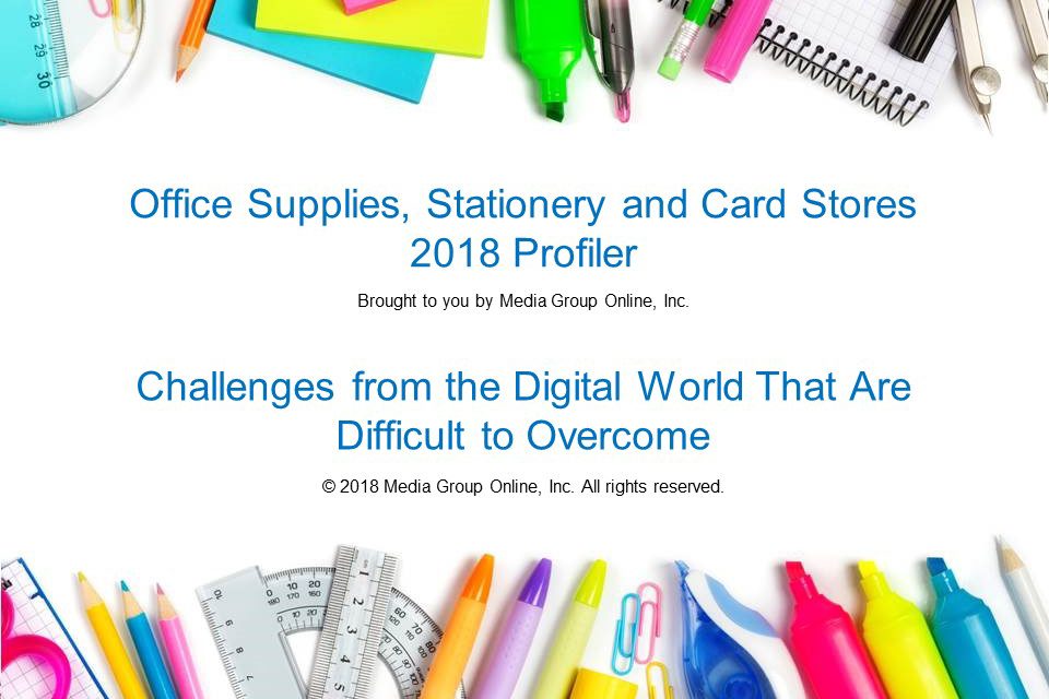 OFFICE SUPPLIES, STATIONERY AND CARD STORES 2018 PRESENTATION