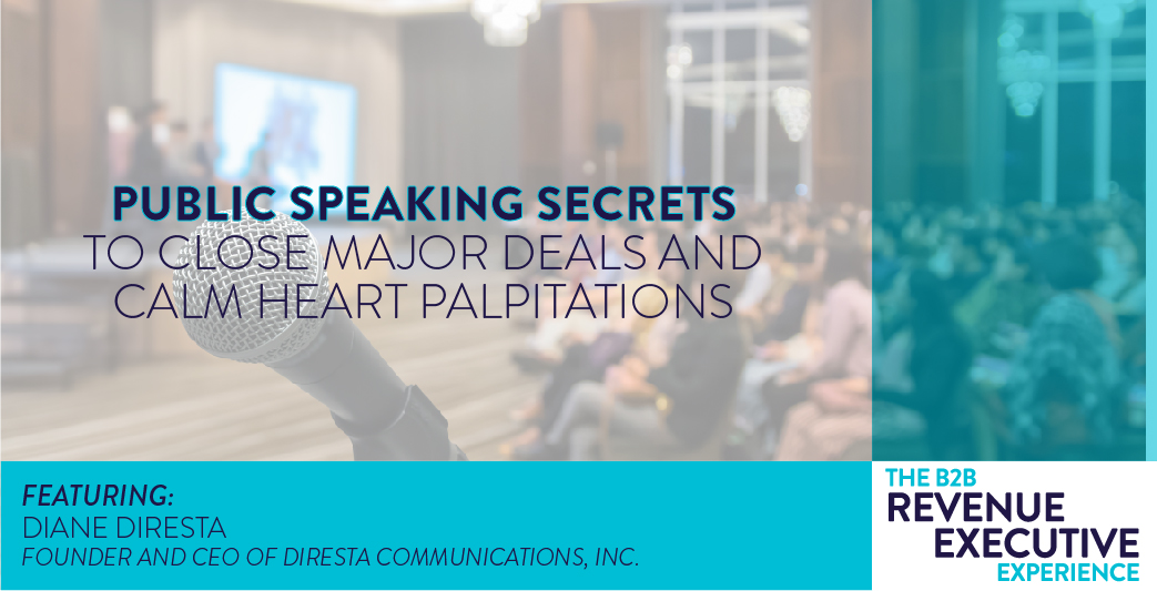 PUBLIC SPEAKING SECRETS TO CLOSE MAJOR DEALS AND CALM HEART PALPITATIONS