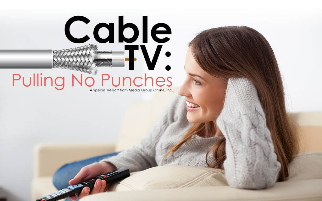 Cable TV: Pulling No Punches