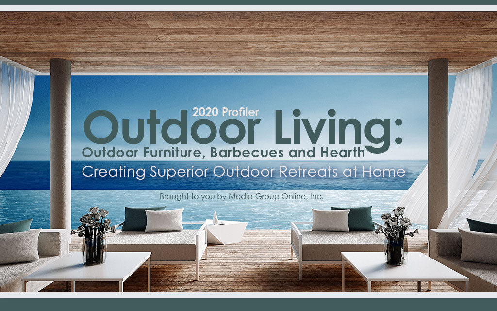 Outdoor Living: Outdoor Furniture, Barbecues and Hearth 2020 Presentation