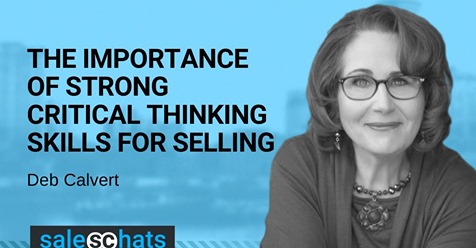 #SalesChats: The Importance of Strong Critical Thinking Skills for Selling