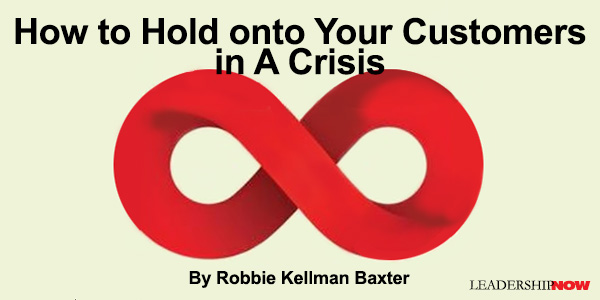 How to Hold onto Your Customers in a Crisis
