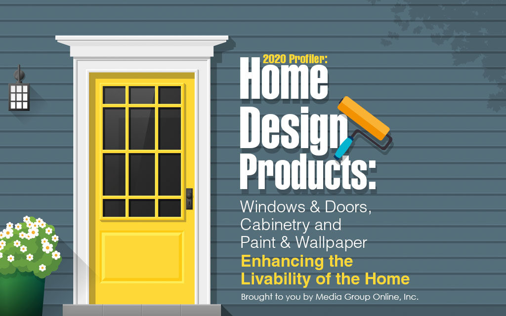 Home Design Products: Windows & Doors, Cabinetry and Paint & Wallpaper 2020 Presentation