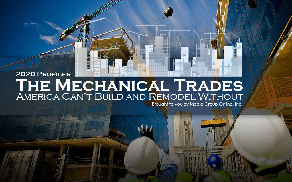 The Mechanical Trades: Electrical, Plumbing and HVAC Contractors 2020 Presentation