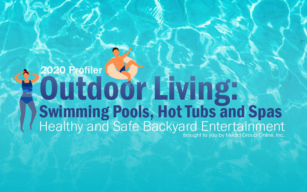 Outdoor Living: Swimming Pools, Hot Tubs and Spas 2020 Presentation