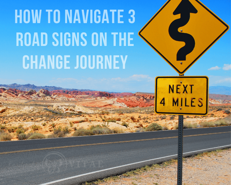 How to Navigate 3 Road Signs on the Change Journey