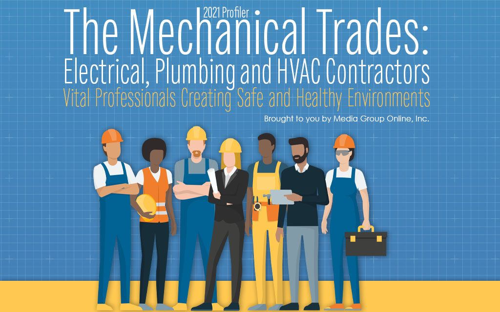 The Mechanical Trades: Electrical, Plumbing and HVAC Contractors 2021 Presentation