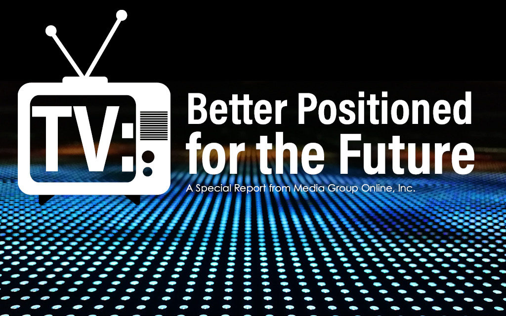 TV: Better Positioned for the Future