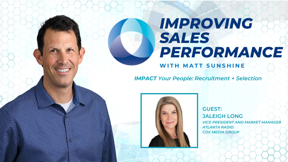 Improving Sales Performance – IMPACT Your People: Recruitment & Selection