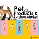 Pet Products & Services Market 2021 PLUS Presentation