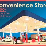 Convenience Stores 2022: A Smoother Road Ahead