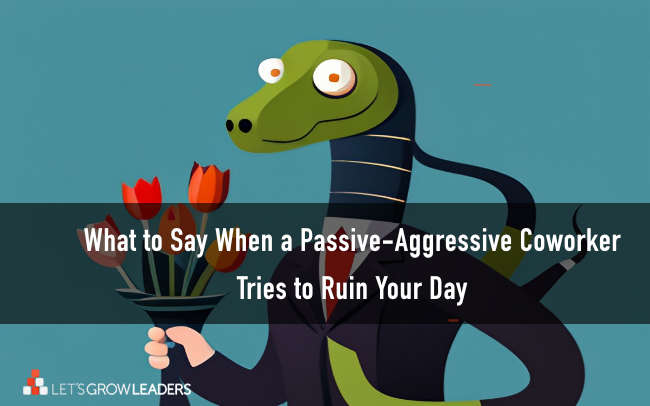 How to Talk with a Passive-Aggressive Coworker (And Not Play Their Game)