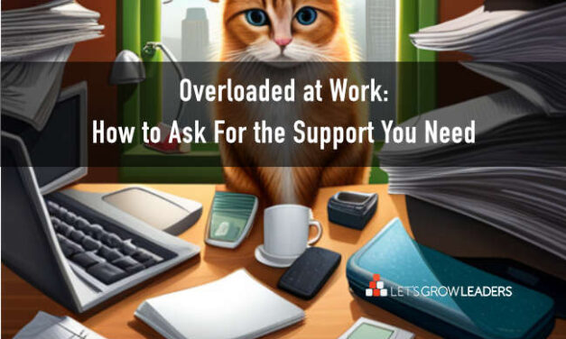Overloaded at Work: How to Ask for the Support You Need