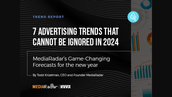 MediaRadar Highlights 2024 Advertising Trends.